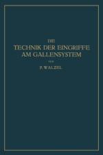 Die Technik Der Eingriffe Am Gallensystem af NA Walzel
