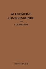 Allgemeine Roentgenkunde af S Glasscheib