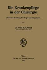 Die Krankenpflege in Der Chirurgie af Wolf M Kreiner