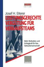Leistungsgerechte Vergutung fur Verkaufsteams af Josef H. Eiterer