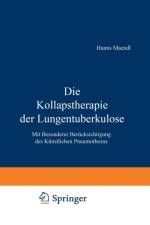 Die Kollapstherapie Der Lungentuberkulose af Hanns Maendl