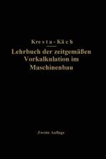 Lehrbuch Der Zeitgemassen Vorkalkulation Im Maschinenbau af NA Kresta