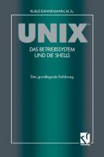 UNIX(t) das Betriebssystem und die Shells af Klaus M. SC. Kannemann
