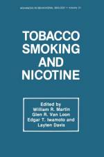 Tobacco Smoking and Nicotine af William R. Martin