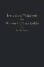Irrtum Und Wahrheit UEber Wasserkraft Und Kohle af M. Gerbel