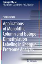 Applications of Monolithic Column and Isotope Dimethylation Labeling in Shotgun Proteome Analysis af Fangjun Wang