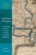 Territories of Empire af Andy (Associate Professor and Director of Graduate Studies Doolen