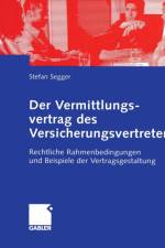 Der Vermittlungsvertrag Des Versicherungsvertreters af Stefan Segger