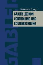 Gabler Lexikon Controlling Und Kostenrechnung