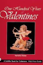 One Hundred Years of Valentines af Katherine Kreider