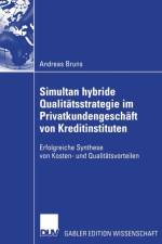 Simultan Hybride Qualitatsstrategie Im Privatkundengeschaft Von Kreditinstituten af Andreas Bruns