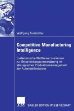 Competitive Manufacturing Intelligence af Wolfgang Freibichler