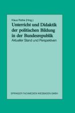 Unterricht Und Didaktik Der Politischen Bildung in Der Bundesrepublik