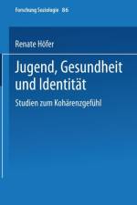 Jugend, Gesundheit Und Identitat af Renate Hoefer