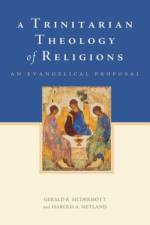 A Trinitarian Theology of Religions af Gerald R. (Jordan-Trexler Professor of Religion McDermott