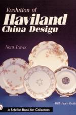 Evolution of Haviland China Design af Nora Travis