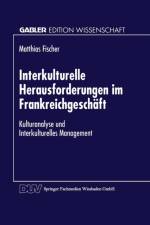 Interkulturelle Herausforderungen Im Frankreichgeschaft