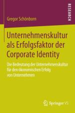 Unternehmenskultur ALS Erfolgsfaktor Der Corporate Identity af Gregor Schoenborn