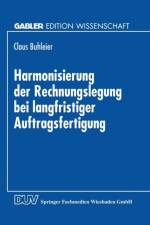 Harmonisierung Der Rechnungslegung Bei Langfristiger Auftragsfertigung