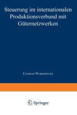 Steuerung Im Internationalen Produktionsverbund Mit Guternetzwerken