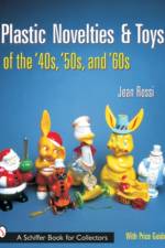 Plastic Novelties and Toys of the '40s, '50s, and '60s af Jean Rossi