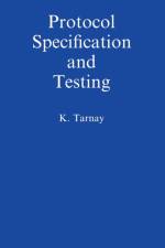 Protocol Specification and Testing af Katalin Tarnay