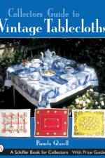 Collector's Guide to Vintage Tablecloths af Pamela Glasell