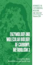 Enzymology and Molecular Biology of Carbonyl Metabolism 3
