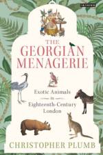 The Georgian Menagerie af Christopher Plumb