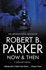 Now & Then af Robert B Parker