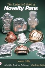 The Collector's Book of Novelty Pans af Jeanne Gibbs