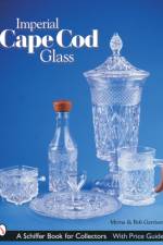 Imperial Cape Cod Glass af Myrna and Bob Garrison