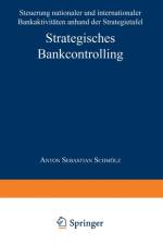 Strategisches Bankcontrolling af Anton Sebastian Schmoelz