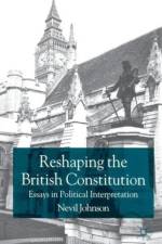 Reshaping the British Constitution af N. Johnson