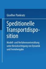 Speditionelle Transportdisposition af Giselher Pankratz