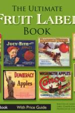 The Ultimate Fruit Label Book af John A. Baule