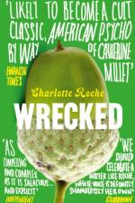 Wrecked af Charlotte Roche