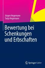 Bewertung Bei Schenkungen Und Erbschaften af Jurgen Hegemann