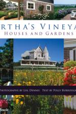 Martha's Vineyard Houses and Gardens af Text by Polly Burroughs