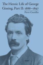 The Heroic Life of George Gissing, Part II af Pierre Coustillas
