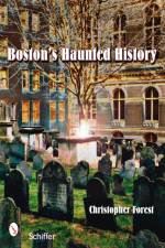 Boston's Haunted History af Christopher Forest