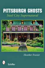 Pittsburgh Ghosts af Heather Frazier