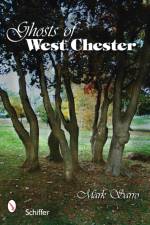 Ghosts of West Chester, Pennsylvania af Mark Sarro