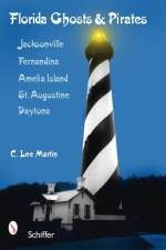 Florida Ghosts & Pirates af C. Lee Martin