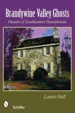 Brandywine Valley Ghosts af Laurie Hull