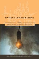 Emotions, Crime and Justice af Susanne Susanne