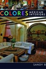 Colores: Mexican Interiors af Sandy Baum