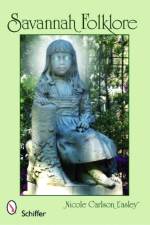 Savannah Folklore af Nicole Carlson Easley