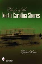 Ghosts of the North Carolina Shores af Micheal Rivers