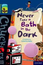 Oxford Reading Tree TreeTops Chucklers: Level 14: Never Take a Bath in the Dark af Catherine Baker
